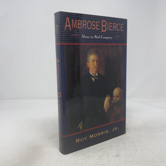 Ambrose Bierce: Alone in Bad Company