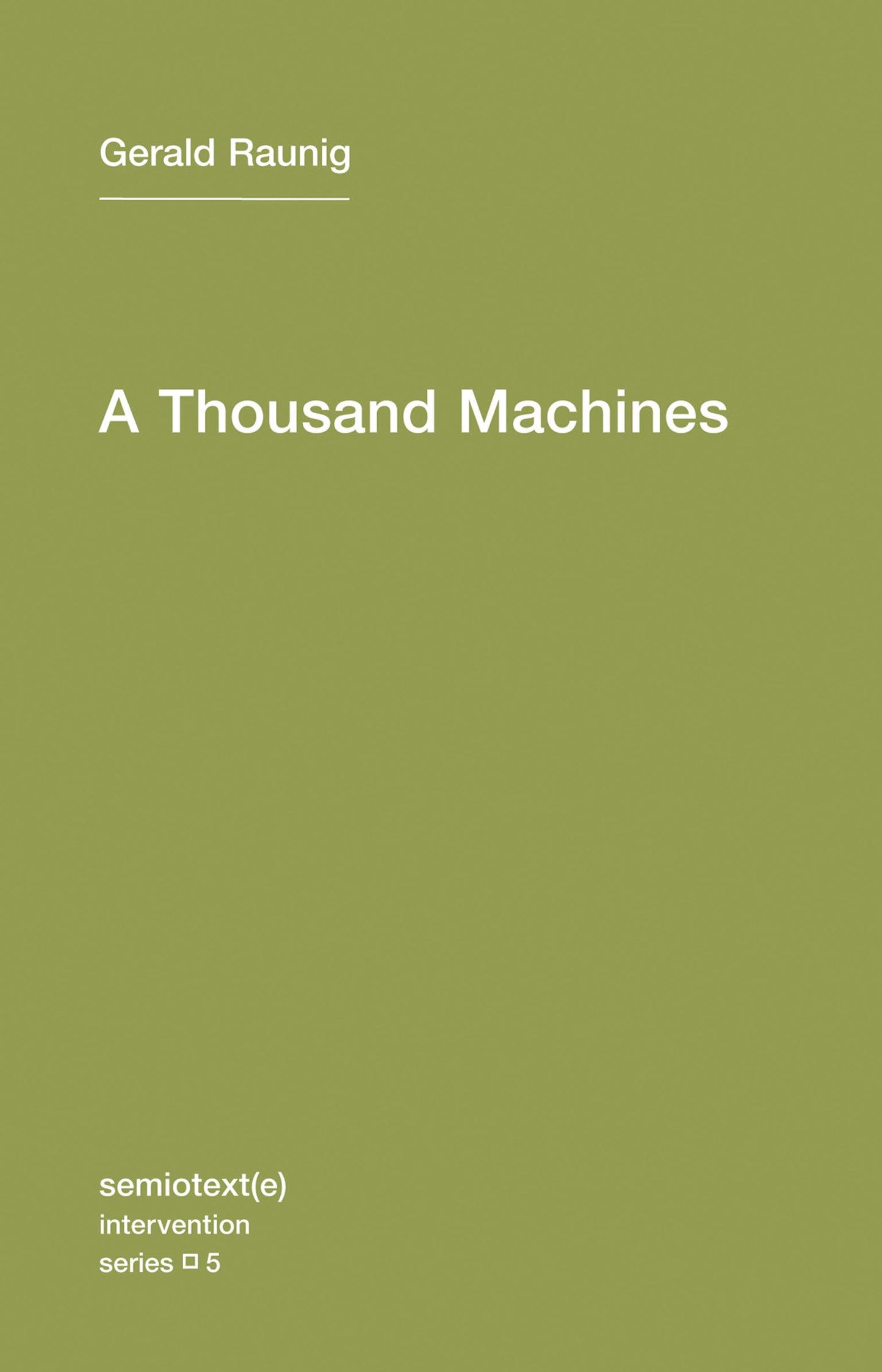 Thousand Machines: A Concise Philosophy of the Machine as Social Movement