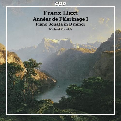 Annees de Pelerinage I / Sonata in B Minor