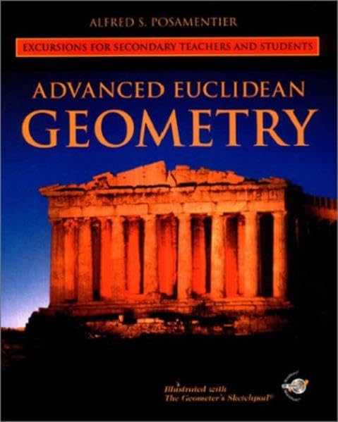 Advanced Euclidian Geometry: Excursions for Students and Teachers [With CD-ROM] book cover