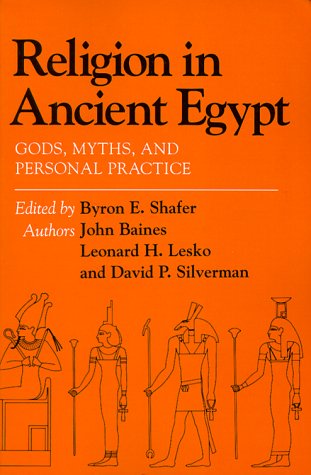Religion in Ancient Egypt: Gods, Myths, and Personal Practice book cover