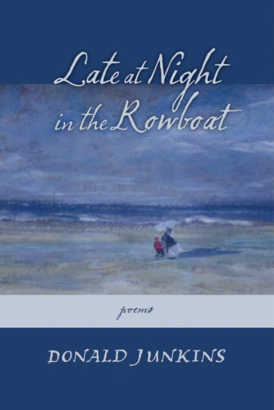 Late at Night in the Rowboat: Poems book cover