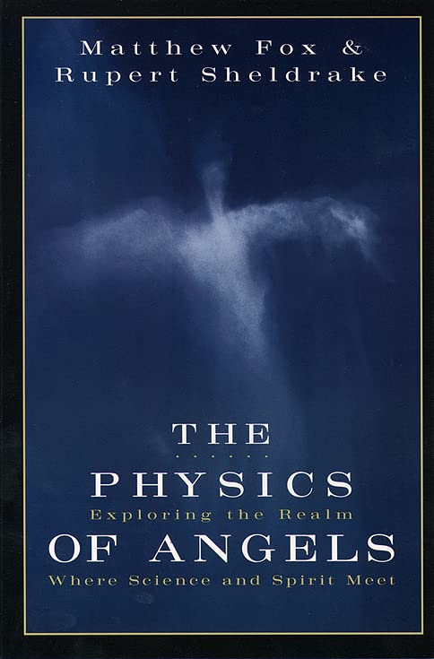 Physics of Angels: Exploring the Realm Where Science and Spirit Meet book cover