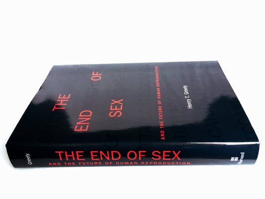 End of Sex and the Future of Human Reproduction book cover