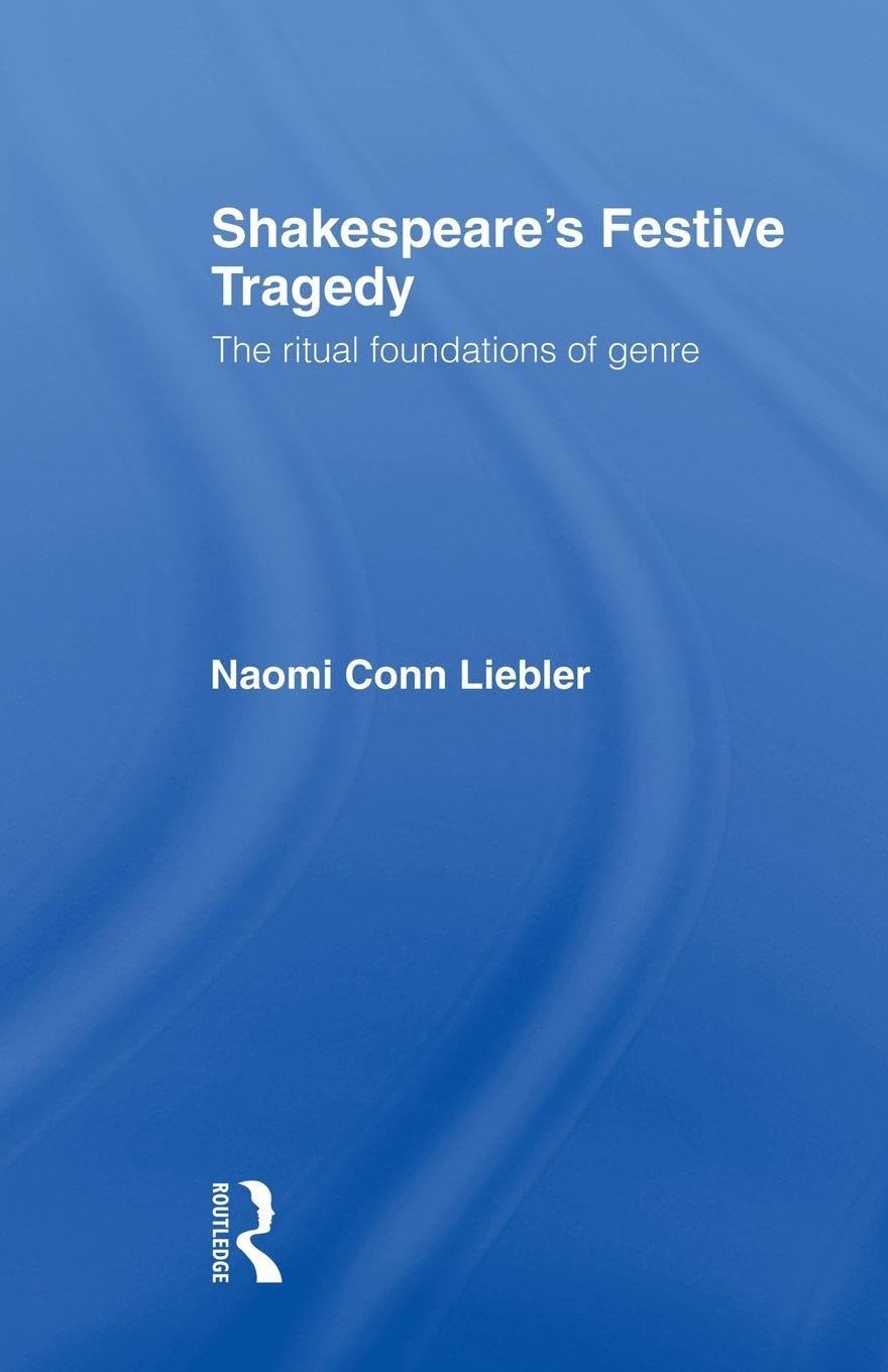 Shakespeare's Festive Tragedy: The Ritual Foundations of Genre book cover