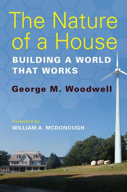 Nature of a House: Building a World That Works