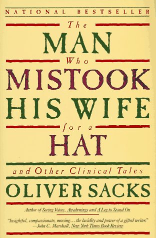 Man Who Mistook His Wife for a Hat and Other Clinical Tales