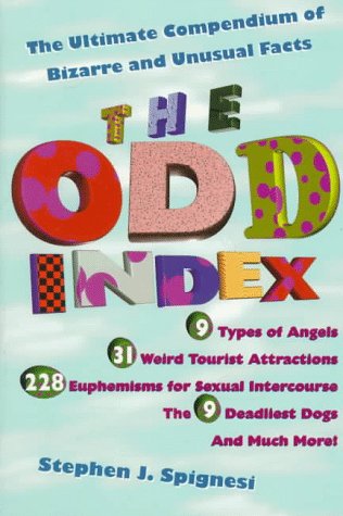 The Odd Index: The Ultimate Compendium of Bizarre and Unusual Facts