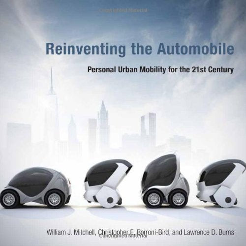 Reinventing the Automobile: Personal Urban Mobility for the 21st Century book cover