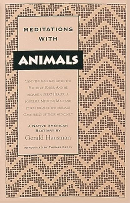 Meditations with Animals: A Native American Bestiary (Original)