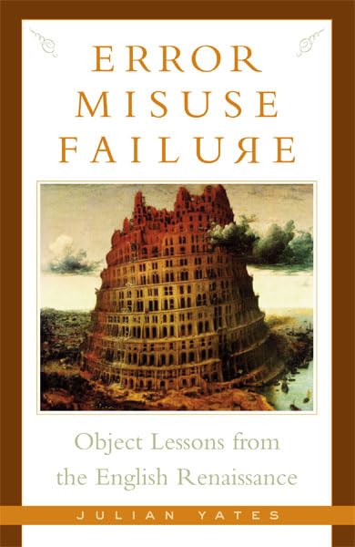 Error, Misuse, Failure: Object Lessons from the English Renaissance book cover