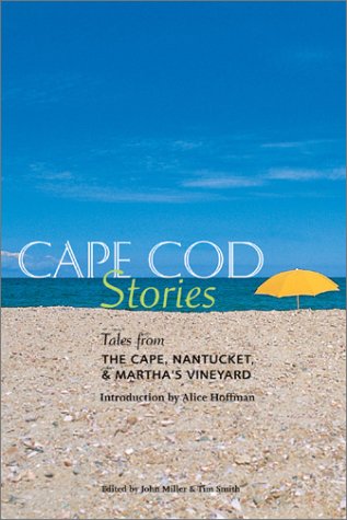 Cape Cod Stories: Tales from the Cape, Nantucket and Martha's Vineyard