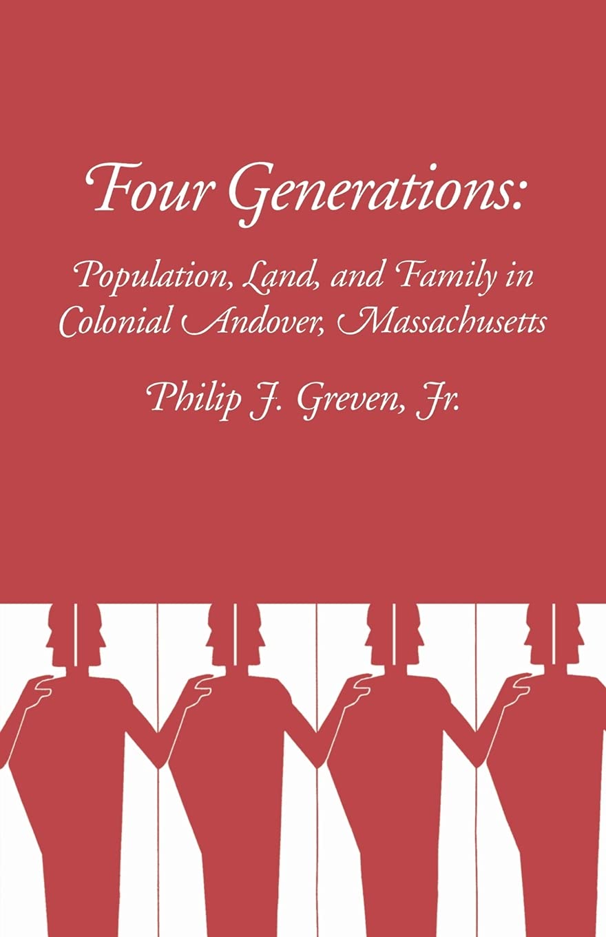 Four Generations: Population, Land, and Family in Colonial Andover, Massachusetts book cover