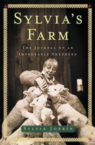 Sylvia's Farm : The Journal of an Improbable Shepherd book cover