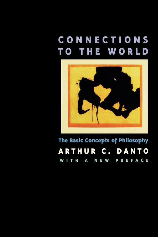 Connections to the World: The Basic Concepts of Philosophy book cover