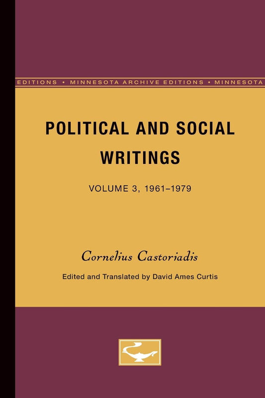 Political and Social Writings: Volume 3, 1961-1979 (Minnesota Archive Editions) book cover