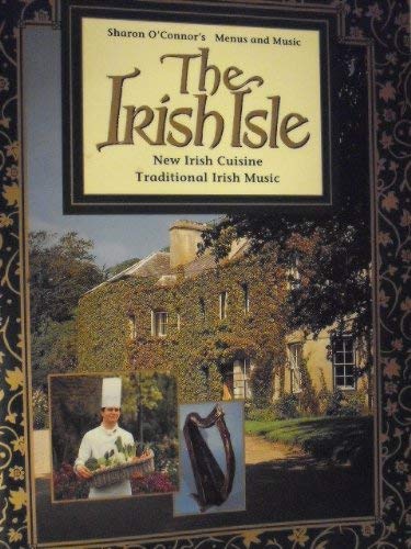 THE IRISH ISLE: New Irish Cuisine, Traditional Irish Music.