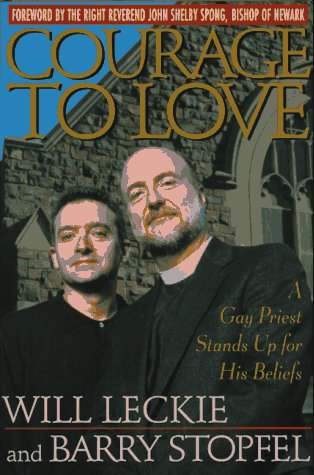 Courage to Love: A Gay Priest Stands Up for His Beliefs book cover