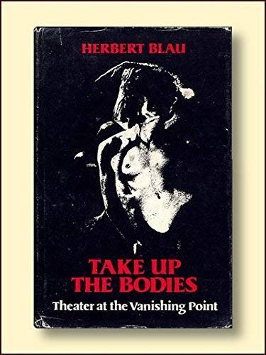Take Up the Bodies: Theater at the Vanishing Point book cover