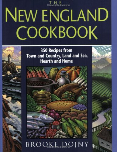 New England Cookbook: 350 Recipes from Town and Country, Land and Sea, Hearth and Home book cover
