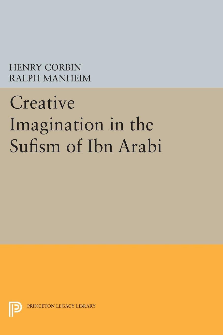 Creative Imagination in the Sufism of Ibn Arabi