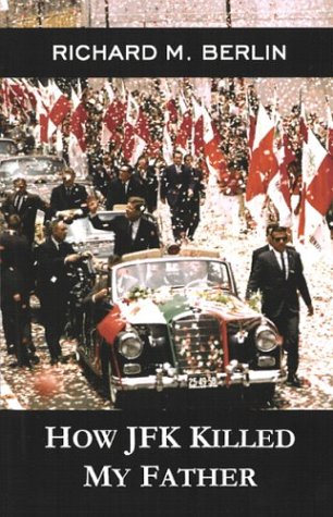 How JFK Killed My Father