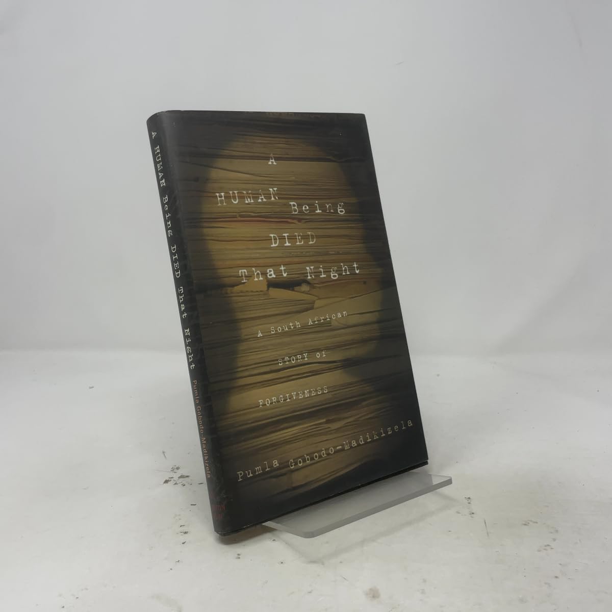 Human Being Died That Night: A South African Story of Forgiveness book cover