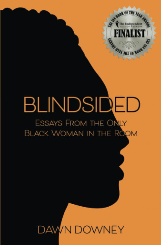 Blindsided: Essays from the Only Black Woman in the Room book cover
