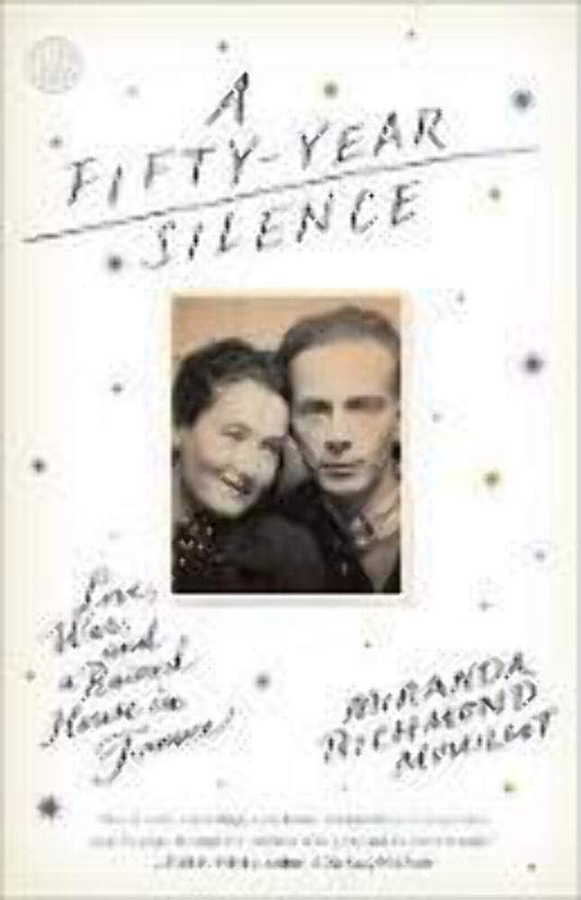 A Fifty-Year Silence: Love, War, and a Ruined House in France book cover