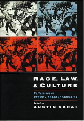 Race, Law, and Culture: Reflections on Brown V. Board of Education book cover