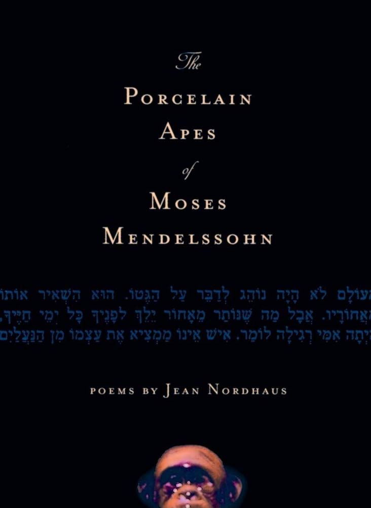 Porcelain Apes of Moses Mendelssohn: Poems