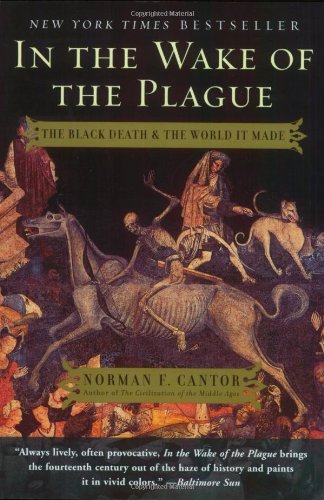 In the Wake of the Plague: The Black Death and the World It Made book cover