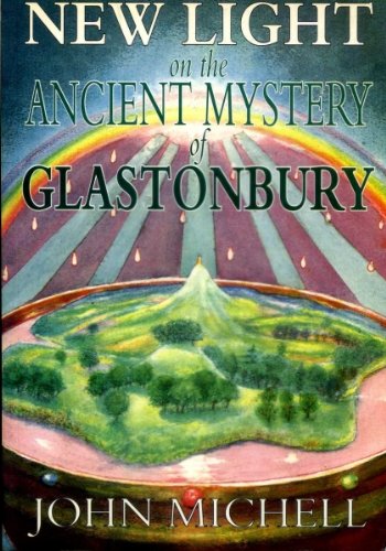 New Light on the Ancient Mystery of Glastonbury