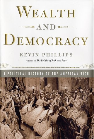 Wealth and Democracy: How Great Fortunes and Government Created America's Aristocracy book cover