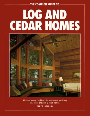 Complete Guide to Log and Cedar Homes book cover