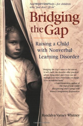 Bridging the Gap: Raising a Child with Nonverbal Learning Disorder book cover