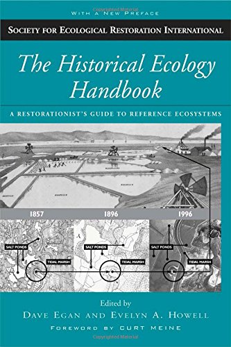 Historical Ecology Handbook: A Restorationist's Guide to Reference Ecosystems (Revised)