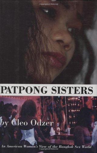 Patpong Sisters: An American Woman's View of the Bangkok Sex World