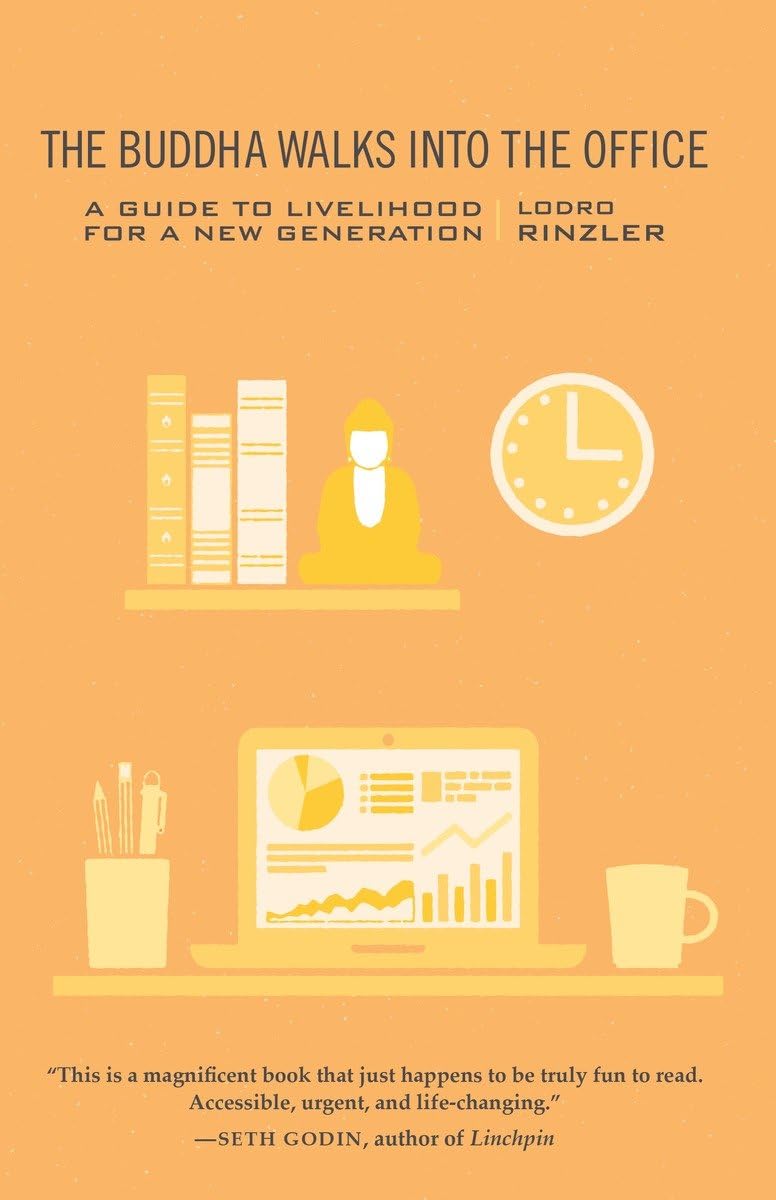 Buddha Walks Into the Office: A Guide to Livelihood for a New Generation book cover