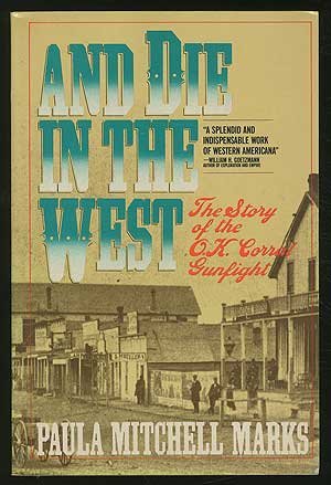 And Die in the West: The Story of O.K. Corral Gunfight (Touchstone) book cover