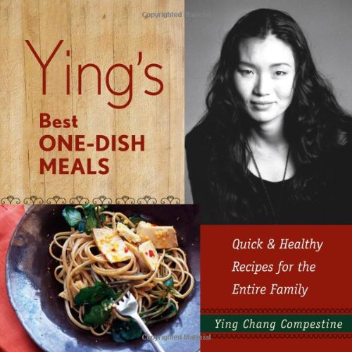 Ying's Best One-Dish Meals: Quick & Healthy Recipes for the Entire Family book cover