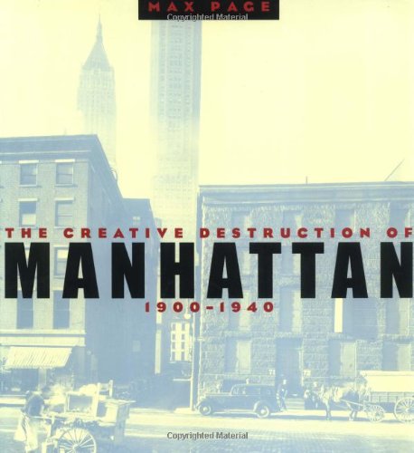 Creative Destruction of Manhattan, 1900-1940