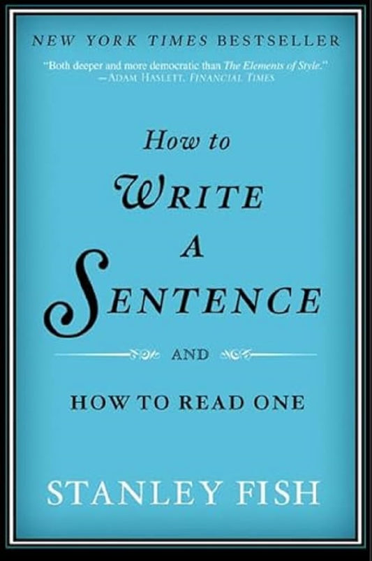 How to Write a Sentence: And How to Read One book cover