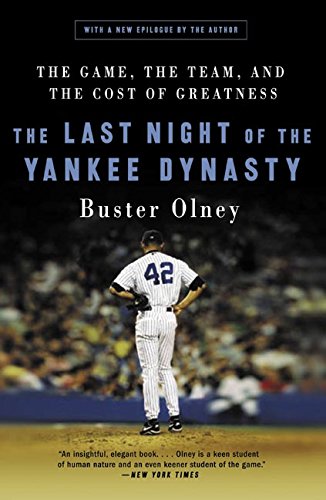 Last Night of the Yankee Dynasty: The Game, the Team, and the Cost of Greatness book cover