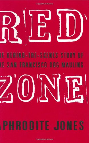 Red Zone: The Behind-The-Scenes Story of the San Francisco Dog Mauling book cover