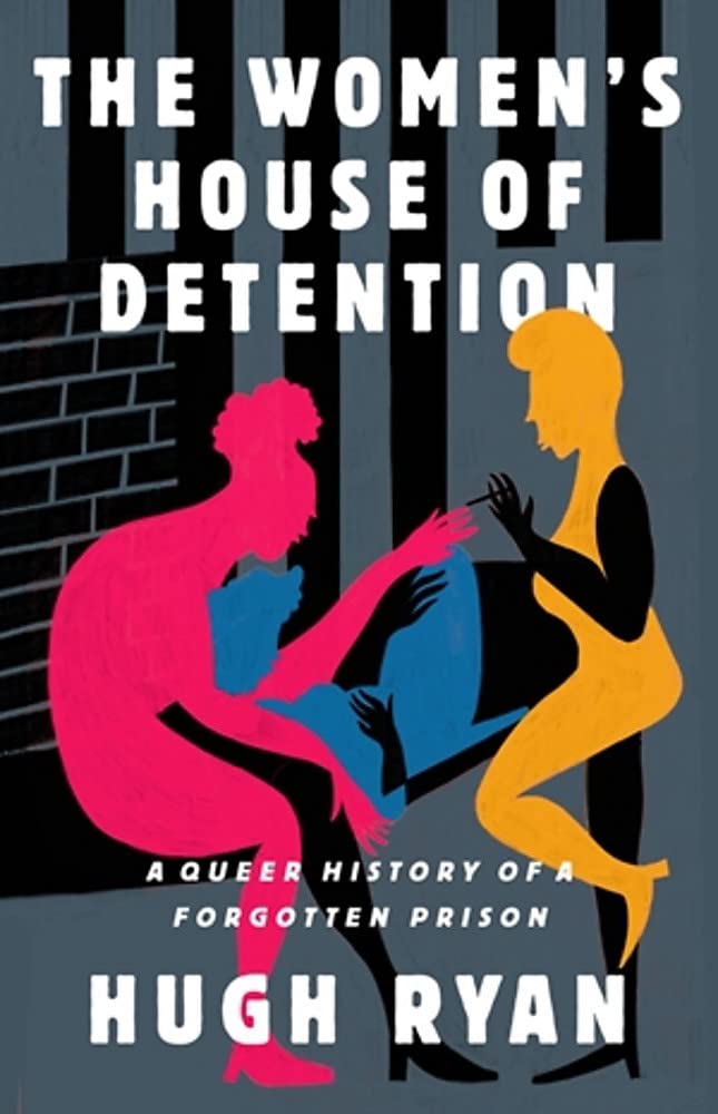 Women's House of Detention: A Queer History of a Forgotten Prison book cover