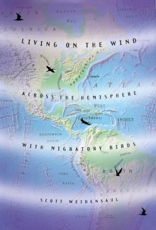 Living on the Wind: Across the Hemisphere with Migratory Birds book cover