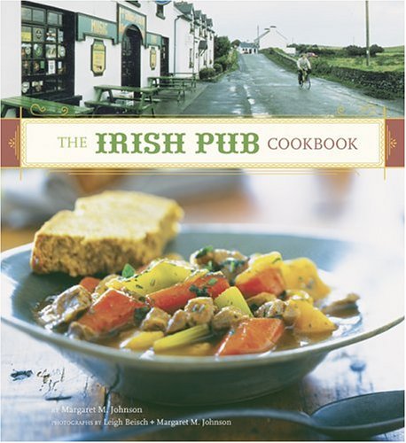 Irish Pub Cookbook: (Irish Cookbook, Book on Food from Ireland, Pub Food from Ireland)