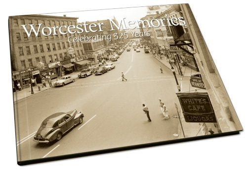 Worcester Memories: Celebrating 325 Years book cover