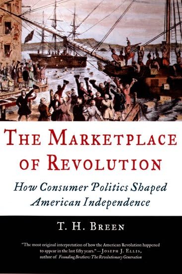 Marketplace of Revolution: How Consumer Politics Shaped American Independence book cover
